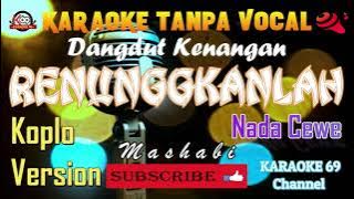 Renungkanlah/Karaoke Koplo Version/Nada Cewe/Dangdut Kenangan/ Mashabi
