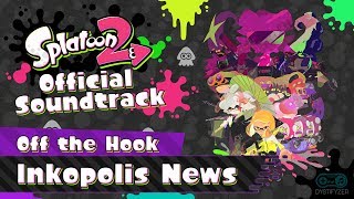 Video thumbnail of "Inkopolis News (Off the Hook) - Splatoon 2 Soundtrack"