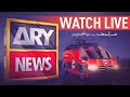 ARY NEWS LIVE | Latest Pakistan News 24/7 | Headlines , Bulletins, Special & Exclusive Coverage