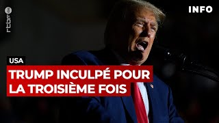 Troisième inculpation pour Donal Trump - RTBF Info