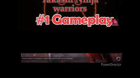 #1 Takashi Ninja Warrior......# GAMEPLAY