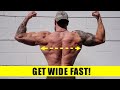 BEST WORKOUT TO GET WIDE FAST!
