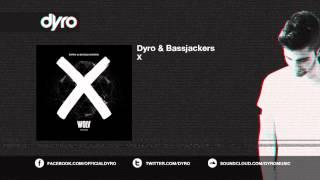 Dyro & Bassjackers - X