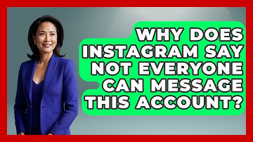 Why Does Instagram Say Not Everyone Can Message This Account? - Everyday-Networking