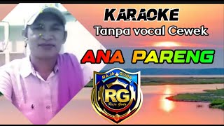 Ana Pareng - Karaoke tanpa vocal Cewek Arya RG Yoyo S.