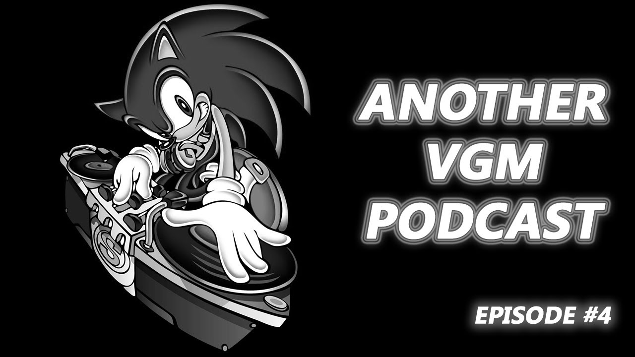 Another VGM Podcast - Episode #4