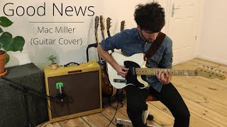 Mac Miller - Good News (Cellito Guitar Cover)