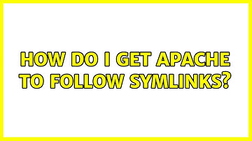 How do I get Apache to follow symlinks? (4 Solutions!!)