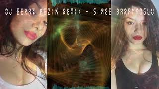 Korktun Mu Remi̇x 2018 Muhteşem - Si̇mge Barankoğlu Dj Berat Kezi̇k Remi̇x