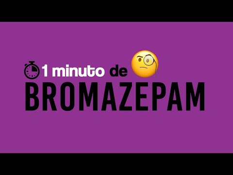 Bromazepam (LEXOTAN) - 1 MINUTO