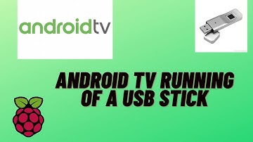 How to install Android TV to a USB Device on the Pi 4