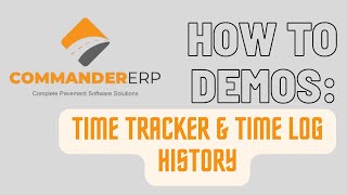 Commander ERP: How To: Time Tracker & Time Log History