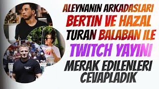 Aleyna'nın arkadaşları & Turan Balaban ile keyifli bir sohbet
