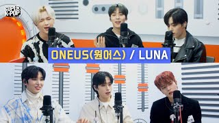 ONEUS (원어스) - LUNA (월하미인 月下美人) | K-Pop Live Session | Super K-Pop