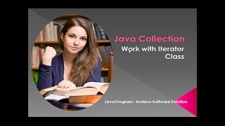How to use Iterator Class in Java Collection?