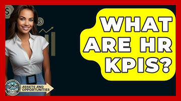 What Are HR KPIs? - AssetsandOpportunity.org