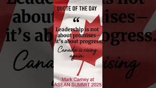 Mark Carney ASEAN summit #2025 #life #today building Canada 🇨🇦 strong