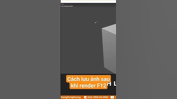 Cách lưu ảnh sau khi render F12 trong blender #học_blender