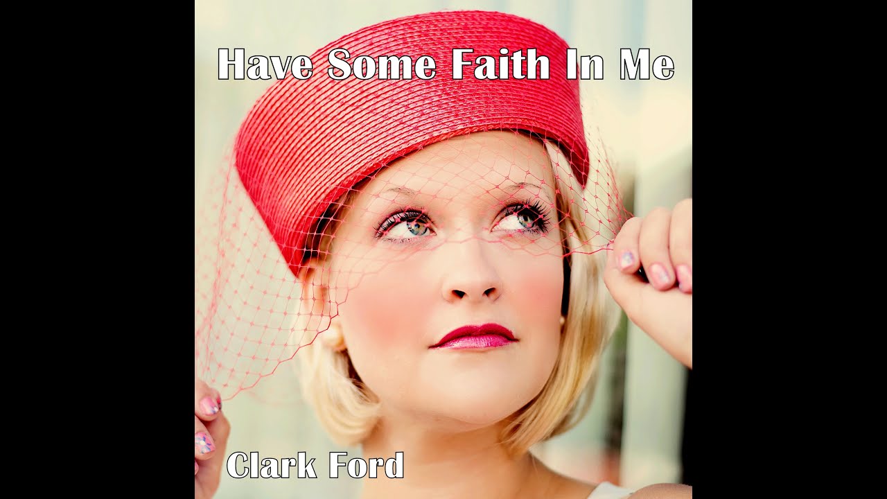 Have Some Faith In Me YouTube