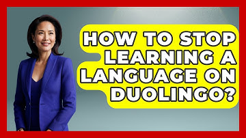 How To Stop Learning A Language On Duolingo? - The Language Library