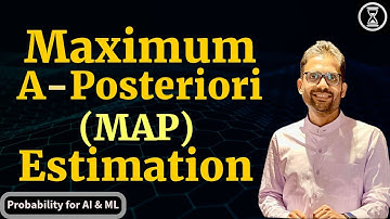 Maximum A- Posteriori (MAP) Estimation | Explained with Example