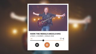Hark The Herald Angels Sing - Chris Tomlin | Lyrics | Chords | Minus One