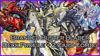 Yu-Gi-Oh! Branded Buster Blader June 2022 Deck Profile Plus 2 Card Combo