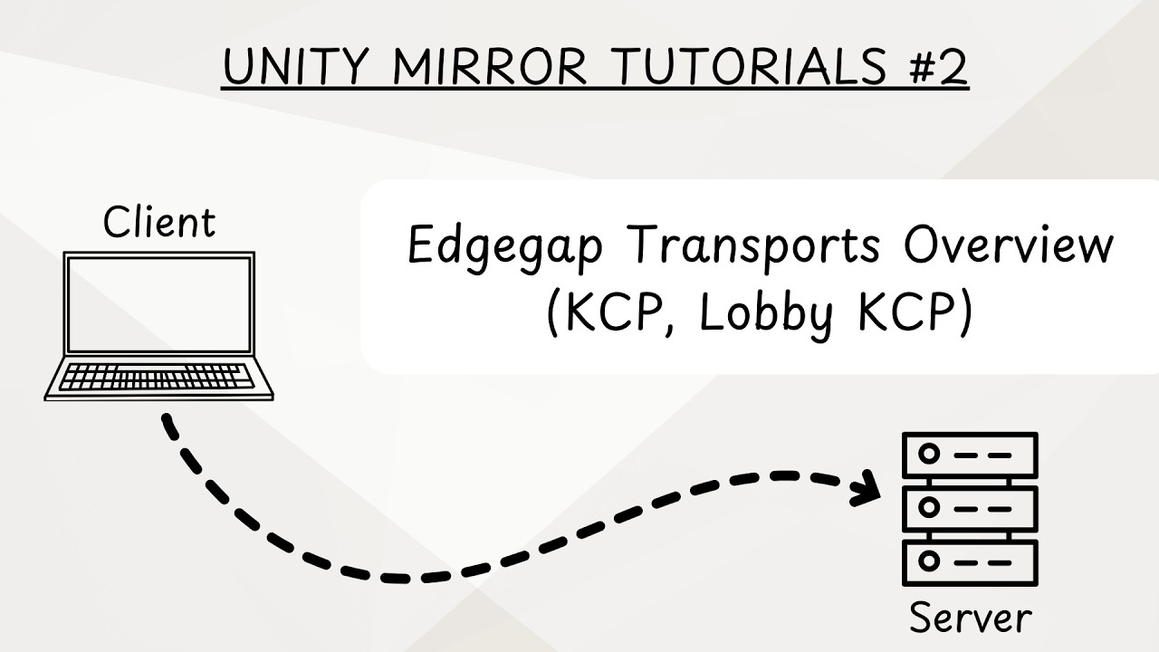 Unity Mirror Tutorial #2 – Edgegap transports overview (Kcp, Lobby Kcp ...