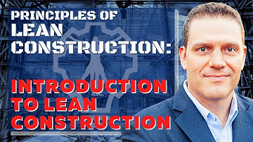 Principles of Lean Construction: Introduction