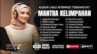 💰 17 LAGU AFIRMASI MANTRA KELIMPAHAN, UANG BERDATANGAN, REZEKI LANCAR | RASAKAN KEAJAIBANNYA