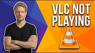 Fix Vlc Not Playing (Easy Troubleshooting Guide)