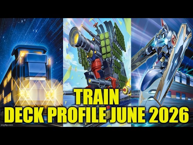 TRAIN DECK PROFILE (JUNE 2026) YU-GI-OH!