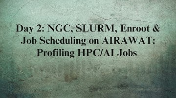NGC, SLURM, Enroot & Job Scheduling on AIRAWAT: Profiling HPC/AI Jobs
