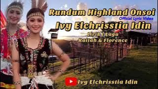 Ivy Elchrisstia Idin - Rundum Highland Onsoi (Official Lyric Video)