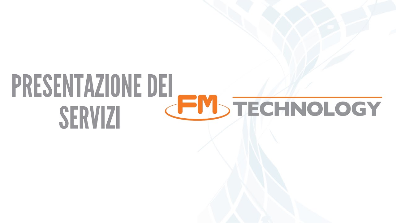 FM Technology S.r.l. Presentazione dei servizi - YouTube
