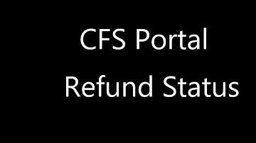 CFS Portal Refund Status