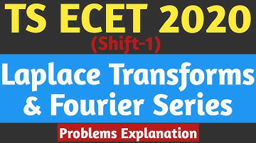 TS ECET-2020||Laplace Transforms & Fourier Series Problems Explanation|| Telugu