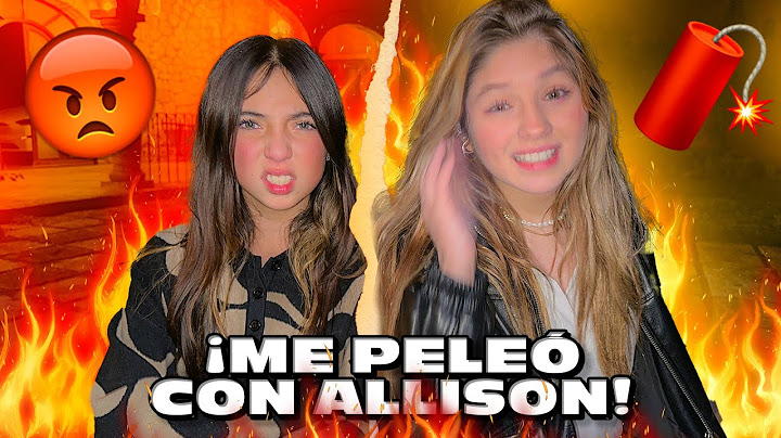 ALLISSON Y YO DISCUTIMOS POR ESTA RAZÓN…