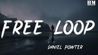 Daniel - Free Loop『Cause It's hard for me to lose in my life I've found』【動態歌詞Lyrics】
