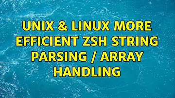 Unix & Linux: More efficient zsh string parsing / array handling
