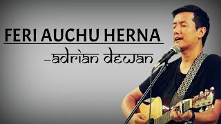 Video thumbnail of "Feri auchu herna||Adrian Dewan |lyrics video|Nepali christian song"