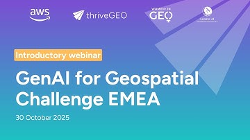 GenAI for Geospatial Challenge: Introductory Webinar