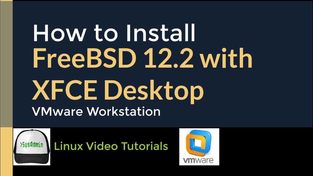 How to Install FreeBSD 12.2 + XFCE Desktop + Apps + VMware Tools on ...