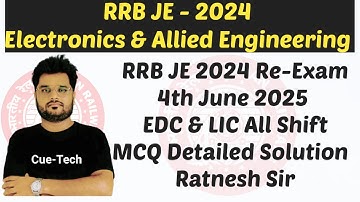 || RRB JE - 2024 | 4th June Re-Exam || EDC & LIC All Shift MCQ Solution | Part - 1 | By Ratnesh Sir