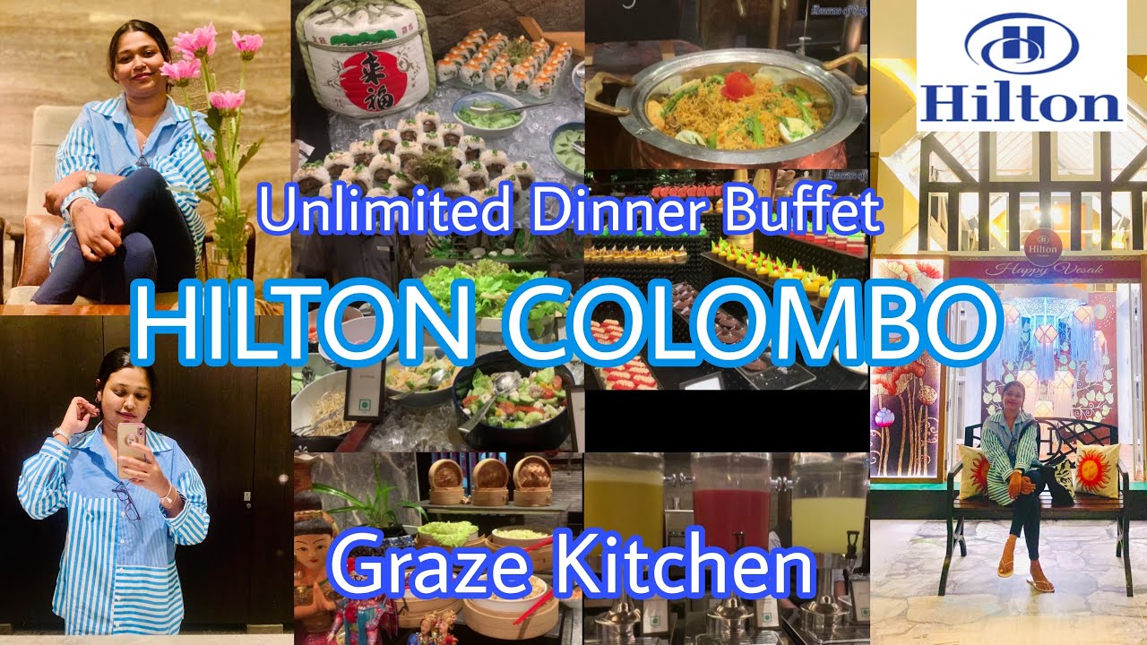 Dinner buffet Hilton Colombo🤗 | අඩු price එකකට varieties ගොඩක් try කරන්න🤩 | Best dinner buffet in SL