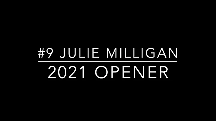 #9 Julie Milligan - 2021 Opener