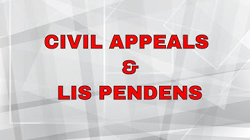 Civil Appeals | Lis Pendens | Appeal in Civil Cases By Nadia Siddique Siraj ASJ