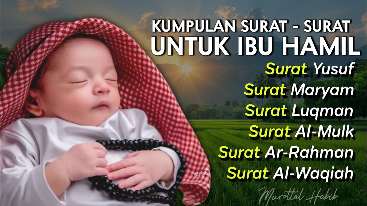 Murottal Ibu Hamil agar Janin Sehat – Bacaan Merdu Penyejuk Hati dan Pikiran.Reciter By Alaa Aqell
