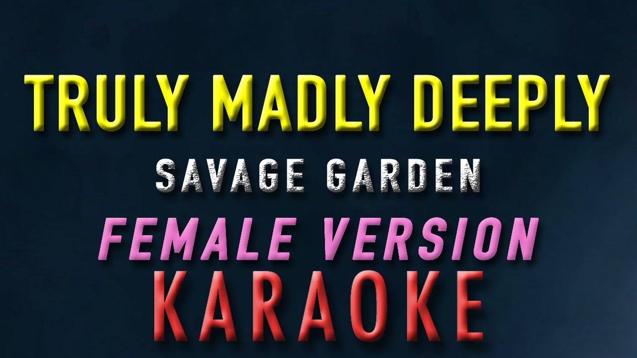 Truly Madly Deeply - Savage Garden "FEMALE KEY" | Karaoke | Acoustic Version