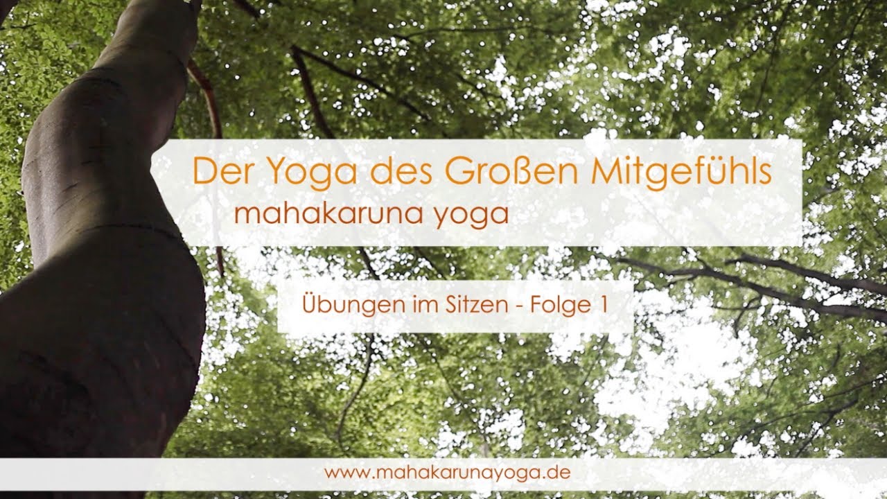 Mahakaruna Yoga • Übungsfolge im Sitzen • Folge 1